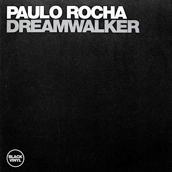 PAULO ROCHA Dreamwalker