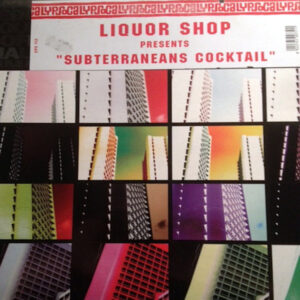 LIQUOR SHOP presents Subterraneans Cocktail