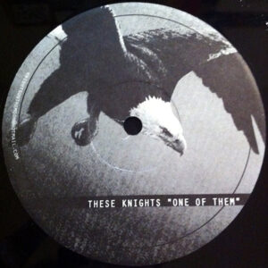 THESE KNIGHTS / MOON PATROL – One Of Them/Sorrow