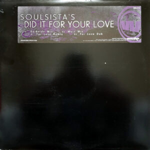SOUL SISTA’S – Did It For Your Love