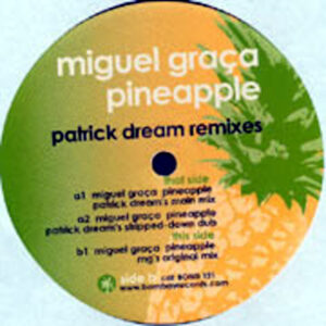 MIGUEL GRACA – Pineapple Remixes