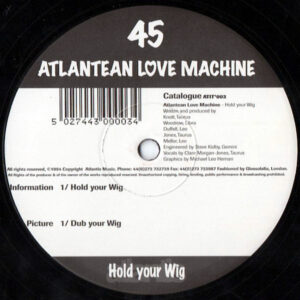 ATLANTEAN LOVE MACHINE – Hold Your Wig