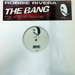 ROBBIE RIVERA The Bang Remixes