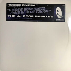ROBBIE RIVERA & D-MONSTA There Is Some Disco Fans In Here Tonight JJ 2002 Remix