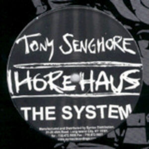 TONY SENGHORE The System