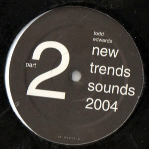 TODD EDWARDS New Trends 2004 Part 2