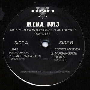 KEVIN JOHNSON / NICK HOLDER M.T.H.A. Vol 3 ( Metro Toronto House'n Authority )