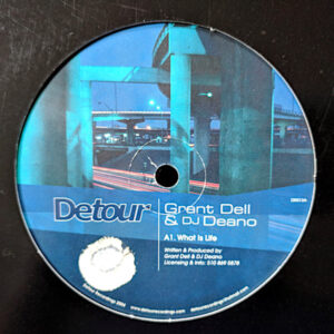 GRANT DELL & DJ DEANO What Is Life/Down & Out