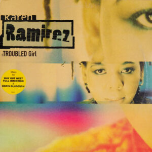 KAREN RAMIREZ Troubled Girl Part 1