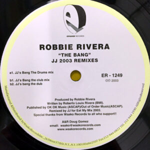 ROBBIE RIVERA – The Bang Remixes