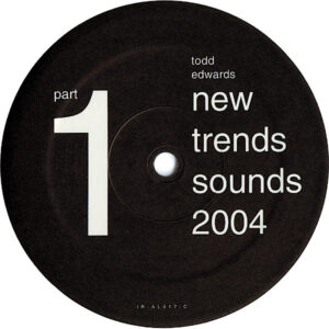 TODD EDWARDS New Trends 2004 Part 1