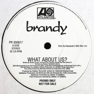 BRANDY – What About Us? ( Felix Da Housecat Remixes )