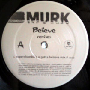 MURK Believe Remixes