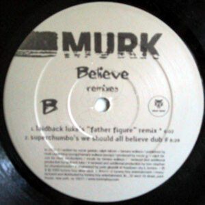 MURK – Believe Remixes